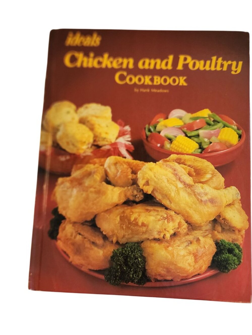 The Ideals Chicken and Poultry Cookbook Hardcover